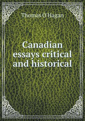 Canadian essays critical and historical 5518612060 Book Cover