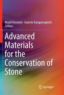 Advanced Materials for the Conservation of Stone 3319891634 Book Cover