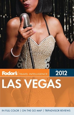 Fodor's Las Vegas 2012 (Full-color Travel Guide) 0679009744 Book Cover
