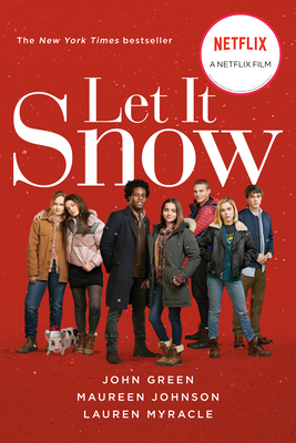 Let It Snow (Movie Tie-In): Three Holiday Romances 110199861X Book Cover