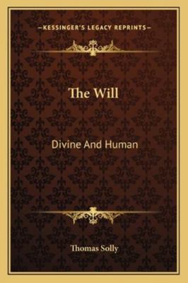 The Will: Divine And Human 1163099848 Book Cover
