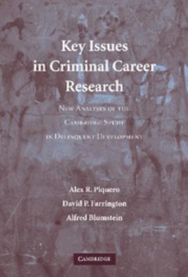Key Issues in Criminal Career Research: New Ana... 0521848652 Book Cover
