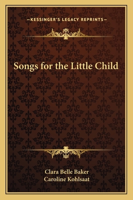 Songs for the Little Child 1162753676 Book Cover