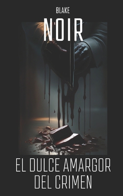 El Dulce Amargor del Crimen [Spanish]            Book Cover