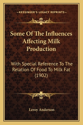 Some Of The Influences Affecting Milk Productio... 1165588048 Book Cover