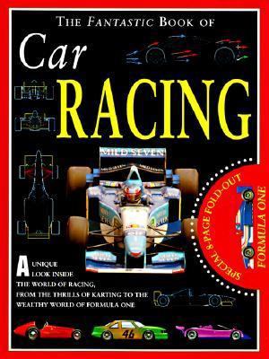 The Fantastic Book of Car Racing 0761305815 Book Cover