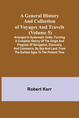 A General History and Collection of Voyages and... 9355750072 Book Cover