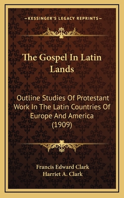 The Gospel in Latin Lands: Outline Studies of P... 1165222019 Book Cover