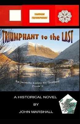 Triumphant to the Last 1539511456 Book Cover