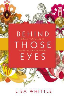 Behind Those Eyes: What's Really Going on Insid... B002EUK2N4 Book Cover