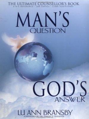 Man's Question, God's Answer 088368571x Book Cover