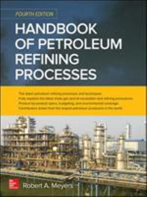 Handbook of Petroleum Refining Processes, Fourt... 007185049X Book Cover