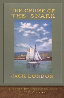The Cruise of the Snark: 100th Anniversary Coll... 1948132710 Book Cover