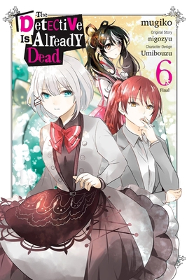 The Detective Is Already Dead, Vol. 6 (Manga) B0D91J8RKQ Book Cover