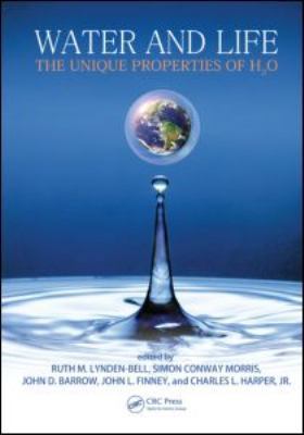 Water and Life: The Unique Properties of H2O 1439803560 Book Cover