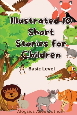 Illustrated 10 Short Stories For Children B0BHMS25BT Book Cover