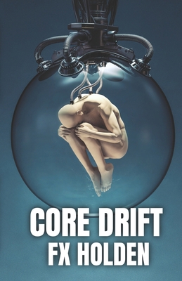 Core Drift: A Coruscant Novel B08ZBRK5FR Book Cover