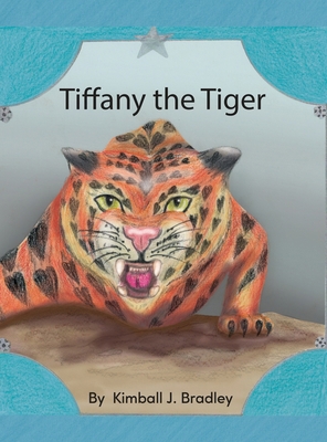Tiffany the Tiger B0CKJSYXZZ Book Cover