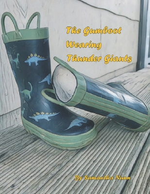 The Gumboot wearing Thunder Giants B0C9SH1HZ2 Book Cover