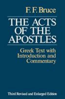 The Acts of the Apostles: The Greek Text with I... 0802809669 Book Cover