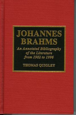 Johannes Brahms: An Annotated Bibliography of t... 0810834391 Book Cover