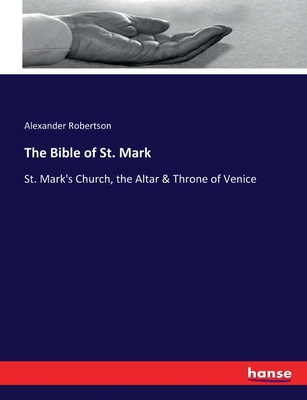 The Bible of St. Mark: St. Mark's Church, the A... 3337170102 Book Cover