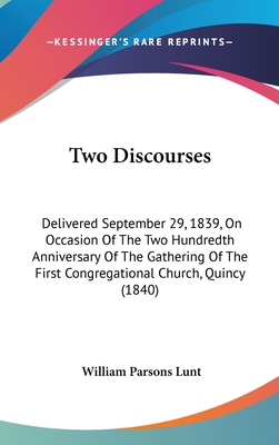 Two Discourses: Delivered September 29, 1839, o... 1104543052 Book Cover