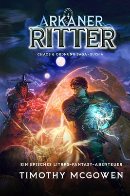 Arkaner Ritter 4: Ein episches LitRPG-Fantasy-A... [German] B0CN94CJ51 Book Cover