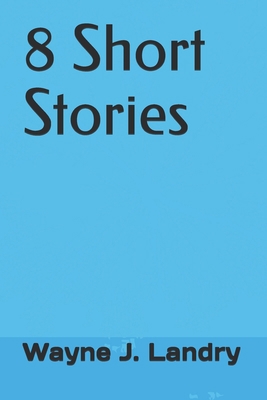 8 Short Stories 1500356468 Book Cover