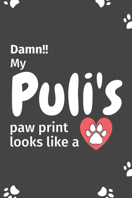 Damn!! my Puli's paw print looks like a: For Pu... 1651169012 Book Cover
