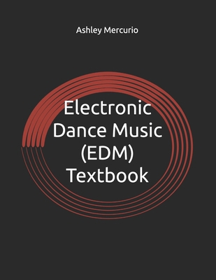 Electronic Dance Music (EDM) Textbook B0F3V93VV8 Book Cover