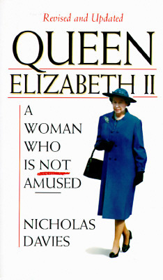 Queen Elizabeth II: A Woman Who is Not Amused 0806580011 Book Cover