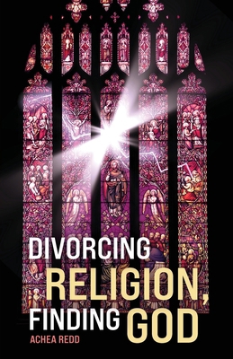 Divorcing Religion, Finding God 1961863634 Book Cover