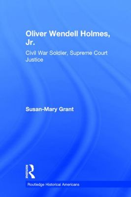 Oliver Wendell Holmes, Jr.: Civil War Soldier, ... 0415656532 Book Cover