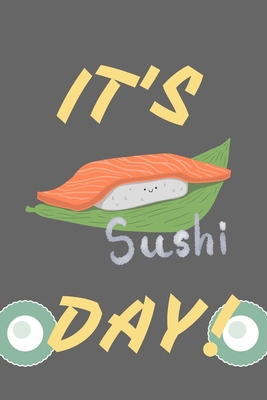 Its Sushi Day: Japanese Food Puns Foodie Lovers... 1707436789 Book Cover