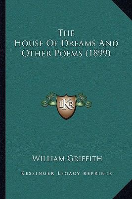 The House Of Dreams And Other Poems (1899) 1165659042 Book Cover