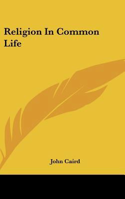 Religion in Common Life 1161494898 Book Cover