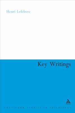 Henri Lefebvre: Key Writings 0826492460 Book Cover