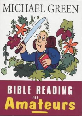 Bible Reading for Amateurs 0340745401 Book Cover