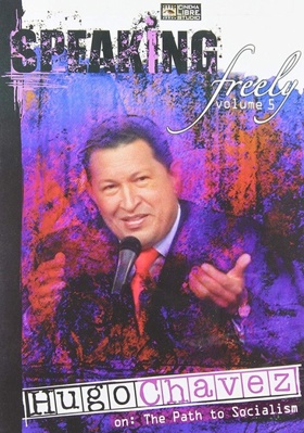 Speaking Freely Volume 5: Hugo Chavez B00114XM2M Book Cover