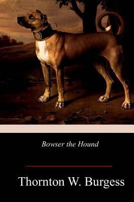 Bowser the Hound 1978396813 Book Cover