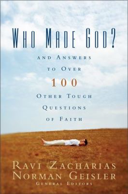 Who Made God?: And Answers to Over 100 Other To... 0310247101 Book Cover
