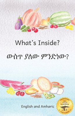 What's Inside: Hidden Surprises Within Our Frui... B0892DP6KS Book Cover