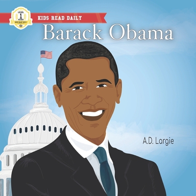 Barack Obama: Level 1 Reader: I Can Read Kids B... [Large Print] B09427CB89 Book Cover