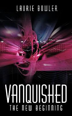 Vanquished: The New Beginning 1449073379 Book Cover