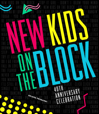 New Kids on the Block 40th Anniversary Celebration 0760389853 Book Cover