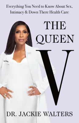 The Queen V: Everything You Need to Know about ... 1250209188 Book Cover