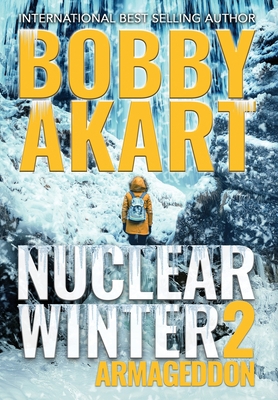 Nuclear Winter Armageddon: Post Apocalyptic Sur... 1087954851 Book Cover