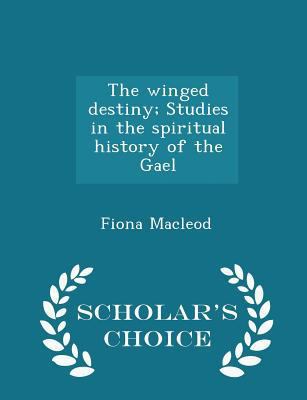 The Winged Destiny; Studies in the Spiritual Hi... 1298369525 Book Cover