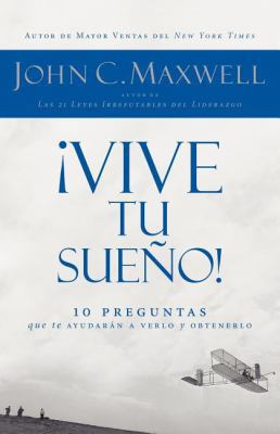 ¡Vive Tu Sueño!: 10 Preguntas Que Te Ayudarán a... [Spanish] 1602551820 Book Cover